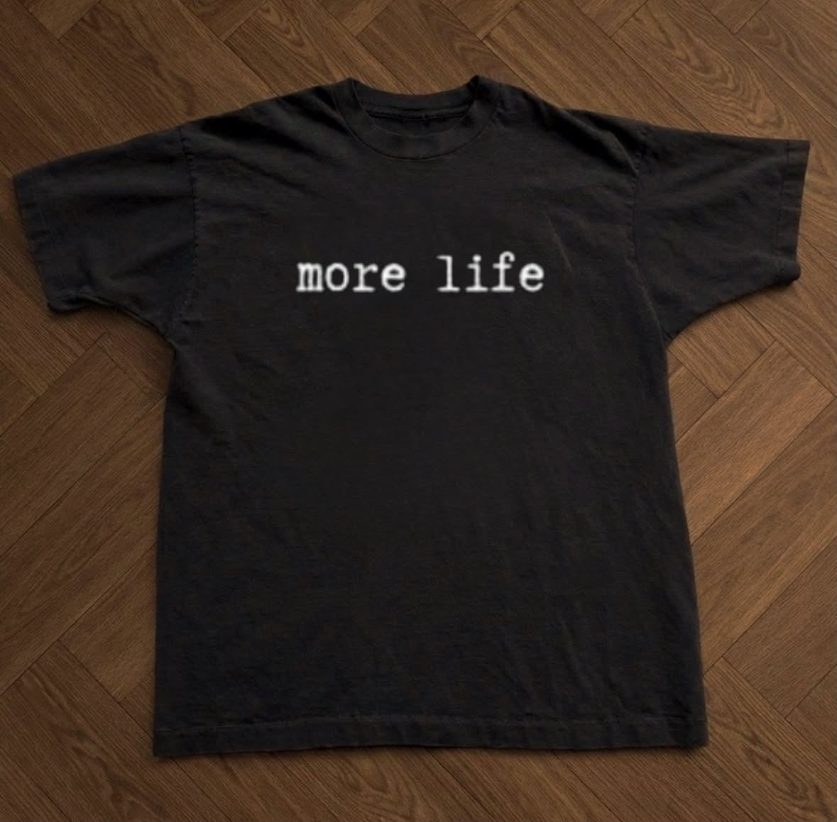 more life (black) PRE ORDER